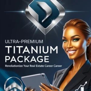 Ultra-Premium Titanium Package to Boost Your Real Estate Career 100X